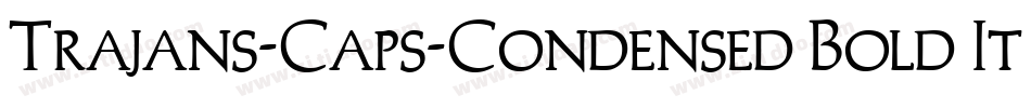 Trajans-Caps-Condensed Bold Italic字体转换